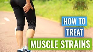 How to Treat Muscle Strains or Tears [upl. by Acirne]