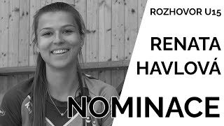 Rozhovor U15  Renata Havlová  NOMINACE [upl. by Perry]