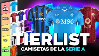 Las PEORES y MEJORES camisetas de la SERIE A Tierlist [upl. by Nerek845]