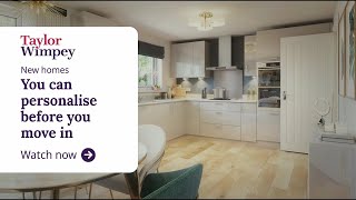 Taylor Wimpey  New homes you can personalise before you move in [upl. by Worra997]