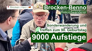 BrockenBenno 9000 Aufstiege mit Treffen zum 90 Geburtstag [upl. by Bonnee]