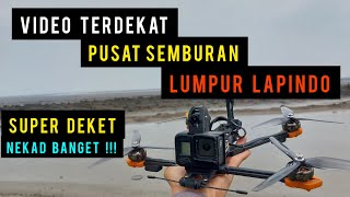 VIDEO TERDEKAT DENGAN PUSAT SEMBURAN LUMPUR LAPINDO [upl. by Sordnaxela]