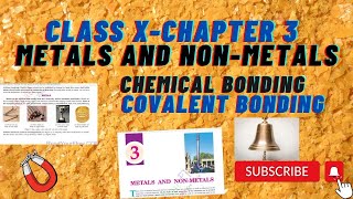 CLASS XCOVALENT BONDMETALS AND NON METALSCHAPTER3CHEM FOCUS POINT [upl. by Bobbee883]