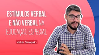 ESTÍMULOS VERBAL E NÃO VERBAL NA EDUCAÇÃO ESPECIAL [upl. by Sallyann162]