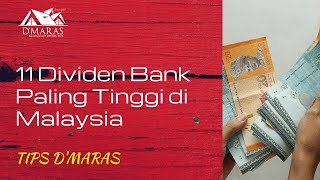 11 Dividen Bank Paling Tinggi Di Malaysia  TIPS DMARAS [upl. by Ahsinyt]