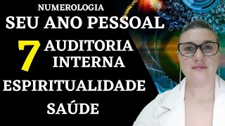 ANO PESSOAL 7 NA NUMEROLOGIA  ESPIRITUALIDADE  ANÁLISE  INVESTIGAÇÃO  TERAPIA  AUTOCONHECIMENTO [upl. by Yruam344]