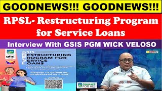 GOODNEWS RPSL Restructuring Program for Service Loans With GSIS PGM WICK VELOSO wildtvoreg [upl. by Namialus]