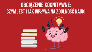 Czym jest obciążenie kognitywne i jak je redukować aby uczyć się efektywniej [upl. by Hanway]