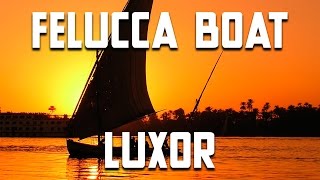 Felucca Boat in Luxor Egypt [upl. by Daveda]