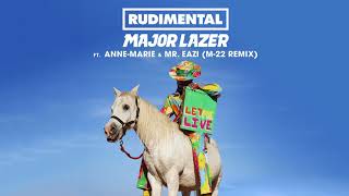 Rudimental amp Major Lazer  Let Me Live feat AnneMarie amp Mr Eazi M22 Remix [upl. by Olia]