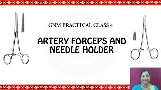 GNM Practical Class 4 Artery forceps and Needle holder [upl. by Aubree]