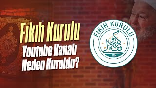 Fıkıh Kurulu Kanalı Neden Kuruldu [upl. by Atiroc645]