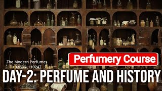 Perfumery Course  Day2 quotPerfume and Historyquot  The Modern Perfumes [upl. by Dillie450]