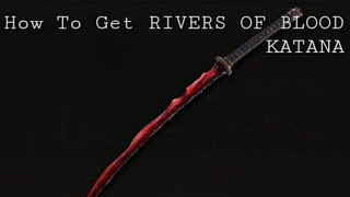 Elden Ring  How to get RIVERS OF BLOOD KATANA [upl. by Alegnat]