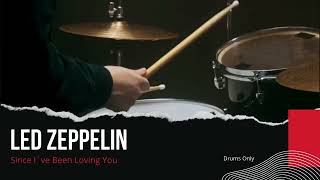 Led Zeppelin  Since Ive Been Loving You Drums Only  Isolated Track [upl. by Niowtna]