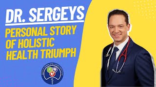 Dr Sergey ShealySorins Story of Holistic Health Triumph [upl. by Notaek948]