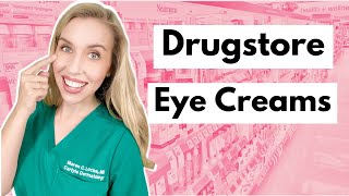 Drugstore Eye Creams Get Results with Affordable Products  The Budget Dermatologist [upl. by Remmus834]