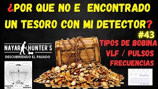 ¿Por que NO E ENCONTRADO UN TESORO con mi DETECTOR VLFPULSOS Bobinas y Frecuencias [upl. by Nivlek908]