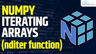 Iterating NumPy Arrays  Learn Numpy Iteration with nditer Function  Python Numpy Tutorials [upl. by Enar245]