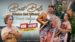 Wadon Bali Official  Buat Beli Voc Putri Bulan [upl. by Hamlet]