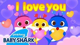 ❤️We Love You Baby Shark  Compilation  Doo Doo Doo Love Songs for Family  Baby Shark Official [upl. by Abdel]