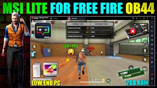 Msi Lite Version For Low End Pc 1GB Ram No Graphics Card  Msi App Player Lite For Free Fire OB44 [upl. by Arreip]