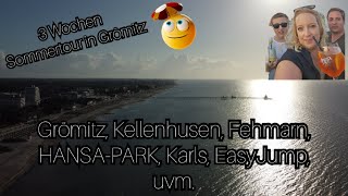 3 Wochen Sonne amp Wellen Tour  Grömitz Kellenhusen Fehmarn HANSAPARK Karls EasyJump uvm [upl. by Slavic]