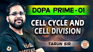 CELL CYCLE AND CELL DIVISION CLASS 11  DOPA PRIME 01  NEET 2025  BOTANY DOPA BY TARUN SIR [upl. by Avram817]