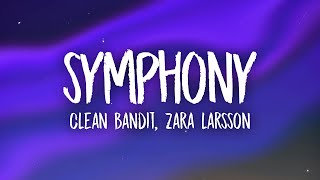 Clean Bandit  Symphony ft Zara Larsson [upl. by Maye]