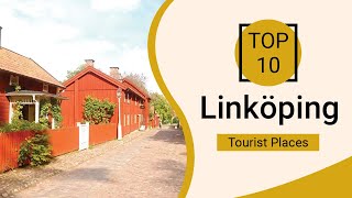 Top 10 Best Tourist Places to Visit in Linköping  Sweden  English [upl. by Yanaj]