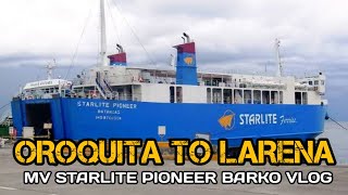 EP56 Barko vlog Mv Starlite Pioneer OROQUITA TO LARENASIQUIJOR [upl. by Schram]