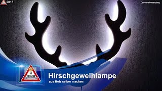 Hirschgeweih Lampe aus Holz selber machen [upl. by Placia]