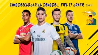 Como descargar la demo de FIFA 17 para PS3 [upl. by Hershel]