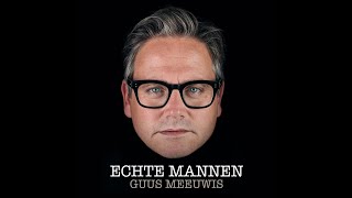 Guus Meeuwis  Echte Mannen Official Video [upl. by Anidam778]