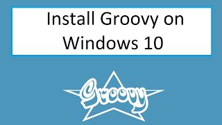 How to install Groovy on Windows 10 [upl. by Suertemed]