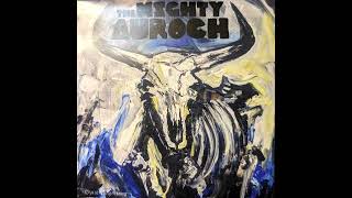 The Mighty Auroch  The Mighty Auroch 2016 [upl. by Atoiganap]