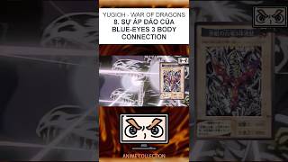 Yugioh  War of Dragons 8 Sự áp đảo của BlueEyes White Dragon 3 Body Connection [upl. by Anialad]