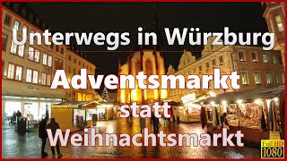 Adventsmarkt statt Weihnachtsmarkt  Unterwegs in Würzburg [upl. by Nogem467]