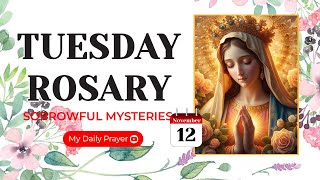 TODAY HOLY ROSARY SORROWFUL MYSTERIES ROSARY TUESDAY🌹NOVEMBER 12 2024  PRAYER FOR STRENGTH [upl. by Nonnah747]