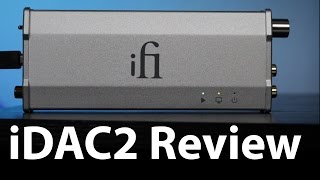 Do all DACs sound the same iFi iDAC2 review [upl. by Witte131]