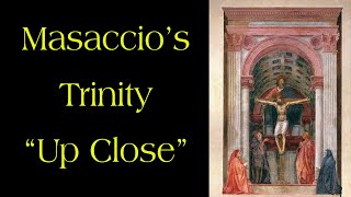 Masaccios Trinity quotUp Closequot [upl. by Aziaf]