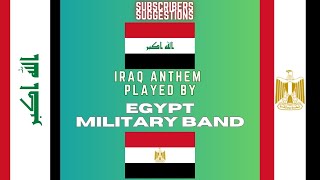 Iraq Anthem played by Egypt [upl. by Derina145]