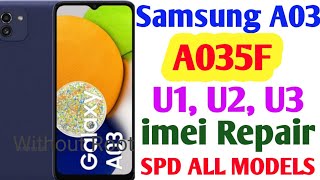 Samsung A03 imei Repair Done  Samsung A035F imei Repair U1 U2 U3  Without Root One Click Only✅💯 [upl. by Isleana]