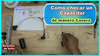 Como probar checar testear Capacitores de forma casera Parte 2 de2 [upl. by Avla]