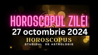 Horoscopul Zilei  27 octombrie 2024  HOROSCOPUS [upl. by Cordey]