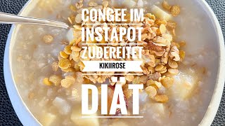 CONGEE IM INSTAPOT ZUBEREITET  KIKIIROSE DIÄT [upl. by Clark]