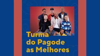 As Melhores da Turma do Pagode  O Melhor do Pagode [upl. by Bradly804]