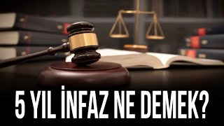 5 Yıl İnfaz Ne Demek [upl. by Inamik]