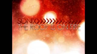 Sonix  The Roof Is On Fire Krunk  Remix [upl. by Karly230]