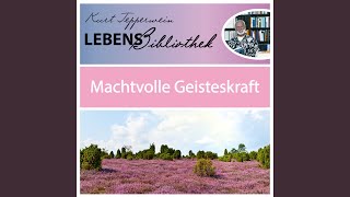 Lebens Bibliothek  Machtvolle Geisteskraft [upl. by Annaj228]